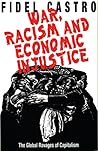 War, Racism and Economic Justice by Fidel Castro