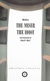 The Miser / The Idiot The Miser / The Idiot