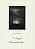 Twilight and Moonbeam Alley by Stefan Zweig