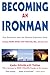 Becoming an Ironman: First ...
