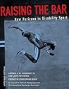 Raising The Bar: New Horizons In Disability Sports Raising The Bar: New Horizons In Disability Sports