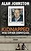 Kidnapped: And Other Dispatches