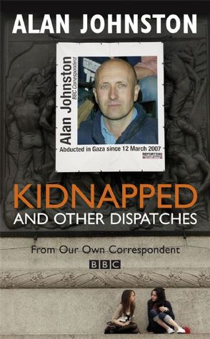 Kidnapped: And Other Dispatches