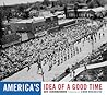 America's Idea of a Good Time