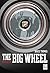 The Big Wheel by Bruce Thomas