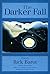The Darker Fall by Rick Barot
