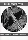 The Unswept Path: Contemporary American Haiku