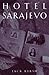 Hotel Sarajevo by Jack Kersh