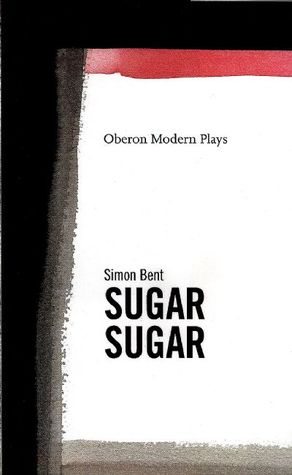 Sugar, Sugar (Oberon Modern Plays)