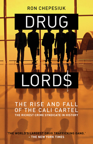 Drug Lords: The Rise and Fall of the Cali Cartel (Paperback)