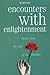 Encounters with Enlightenment: Stories from the Life of the Buddha