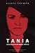 Tania: Undercover with Che ...