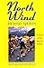 North Wind in Your Spokes: A novel of the Tour de France