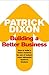 Building a Better Business: The Key to Future Marketing, Management and Motivation