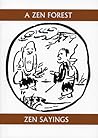 A Zen Forest: Sayings of the Masters