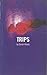 Trips by Sarah  Woods