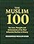 The Muslim 100: The Lives, ...