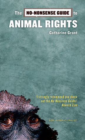 The No-Nonsense Guide to Animal Rights (Paperback)
