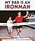 My Dad Is an Ironman