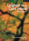 Laughter in a Dark Wood