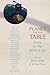 Planet on the Table: Poets on the Reading Life