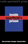 Inside Apartheid's Prisons: Notes and letters of struggle Inside Apartheid's Prisons: Notes and letters of struggle