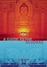 A Guide to the Buddhas (Meeting the Buddhas)