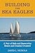 Building the Sea Eagles: A ...