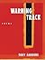Warning Track: New Poems