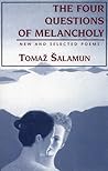Four Questions of Melancholy: New and Selected Poems
