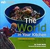 The World in your Kitchen: Vegetarian recipes from Africa, Asia and Latin America for Western kitchens