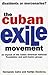 The Cuban Exile Movement: Dissidents or Mercenaries