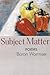 Subject Matter by Baron Wormser
