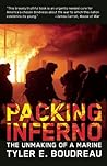 Packing Inferno: The Unmaking of a Marine