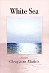 White Sea: Poems