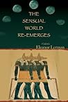 The Sensual World Re-emerges: Poems