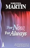 For Now, For Always by Marianne K. Martin