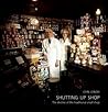 Shutting Up Shop: The decline of the traditional small shop Shutting Up Shop: The decline of the traditional small shop