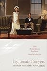 Legitimate Dangers: American Poets of the New Century Legitimate Dangers: American Poets of the New Century