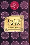 Pale Faces: The Masks of Anemia (Bellevue Literary Press Pathographies) Pale Faces: The Masks of Anemia (Bellevue Literary Press Pathographies)