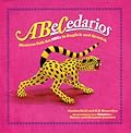 ABeCedarios: Mexican Folk Art ABCs in English and Spanish