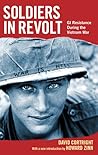 Soldiers in Revolt: GI Resistance During the Vietnam War Soldiers in Revolt: GI Resistance During the Vietnam War
