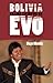 Bolivia en los tiempos de Evo Morales: Claves para entender el proceso boliviano (Spanish Edition)