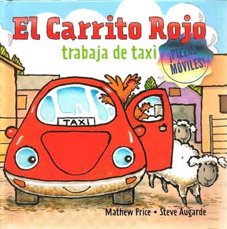 Carrito Rojo trabaja de taxi/ Little Red Car Plays Taxi (Spanish Edition)