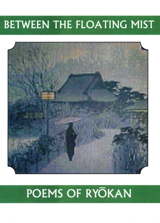 Between the Floating Mist: Poems of Ryokan (Companions for the Journey, 17)