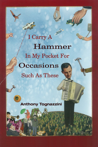 I Carry A Hammer In My Pocket For Occasions Such As These (American Readers Series)