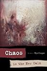 Chaos is the New Calm (American Poets Continuum)