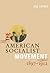 The American Socialist Move...
