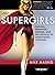 The Supergirls: Fashion, Fe...