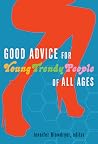 Good Advice for Young Trendy People of All Ages Good Advice for Young Trendy People of All Ages